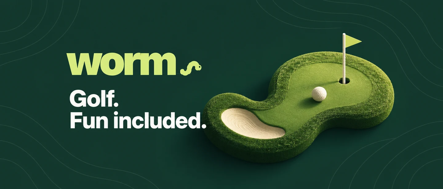 WORM. Golf. Fun included. A golf green shaped like the WORM mascot, with a ball and flag.